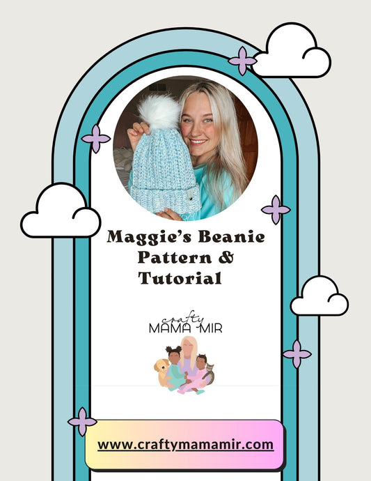 Maggie’s Beanie Pattern & Video Tutorial